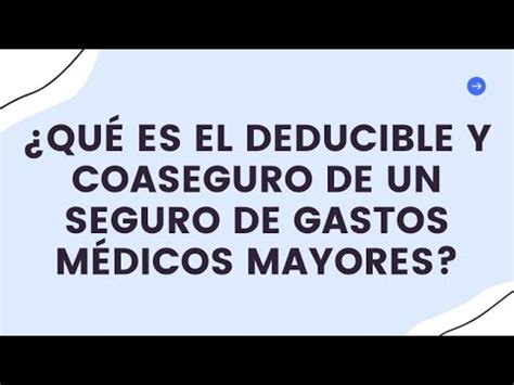 Qu Es El Deducible Y Coaseguro De Un Seguro De Gastos M Dico Mayores