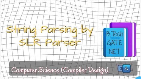 String Parsing By Slr Parser In Compiler Design B Tech Gate Net By A