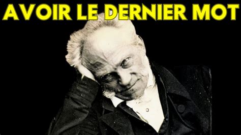 Schopenhauer L Art D Avoir Toujours Raison Youtube