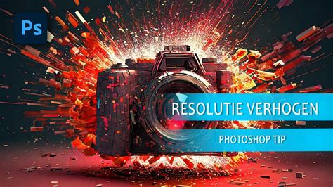 Photoshop Resolutie Verhogen Afbeelding Vergroten Photoshop Tip