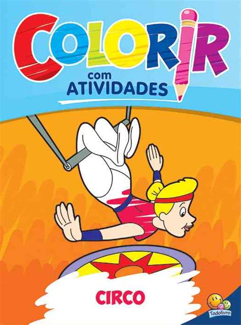 Livro Infantil Colorir Atividades Circo Todo Livro 1054066