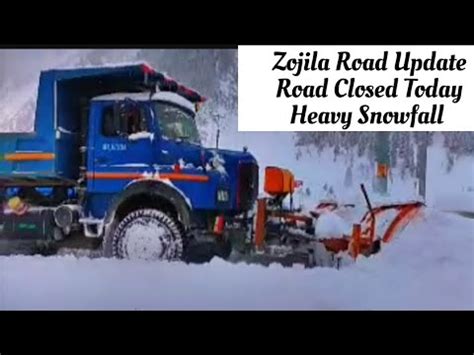 Zojila Road Update Heavy Snowfall Continue On Zojila Axis