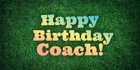 Happy Birthday Coach! A List of Winning Birthday Wishes » AllWording.com