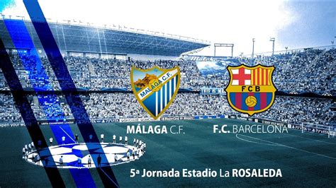 Jornada M Laga Club De F Tbol Vs F C Barcelona Youtube