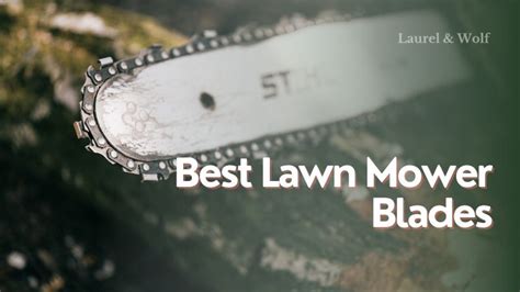 Best Lawn Mower Blades For A Perfectly Manicured Lawn