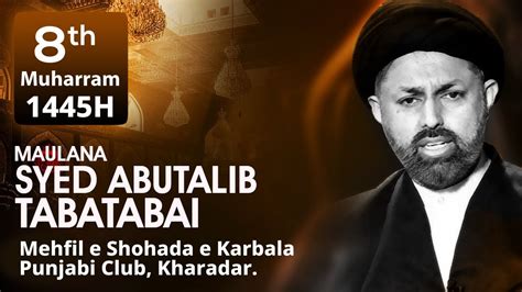 Live Majlis Shab E 9 Muharram 1445 Maulana Syed Abutalib Tabatabai