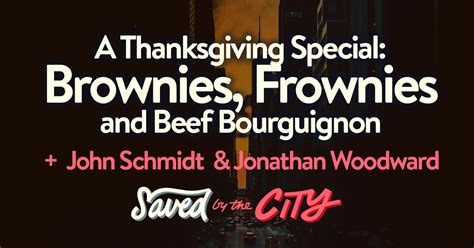 A Thanksgiving Special Brownies Frownies And Beef Bourguignon John