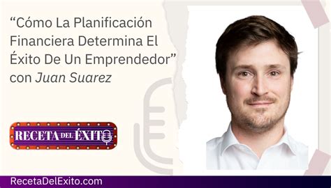 Cómo La Planificación Financiera Determina El Éxito De Un Emprendedor