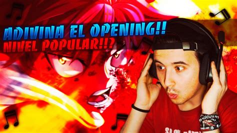 ADIVINA EL OPENING DEL ANIME Nivel POPULAR ToYisusKrax YouTube