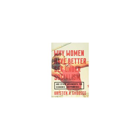 Why Women Have Better Sex Under Socialism Kristen R Ghodsee Antic Exlibris