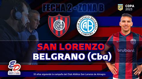 ⚽️ San Lorenzo Vs Belgrano De Cordoba Relato Y Reacciones En Vivo