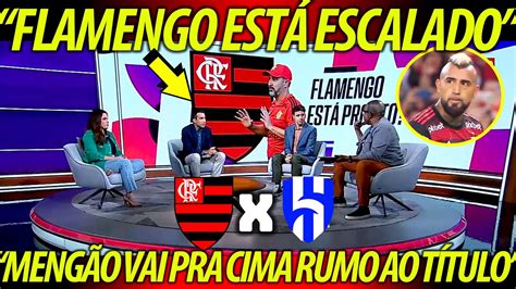 Flamengo X Al Hilal Flamengo Est Escalado Meng O Rumo Ao T Tulo