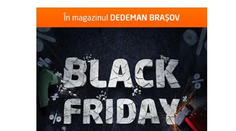 Pe Noiembrie Ncepe Black Friday N Dedeman Bra Ov