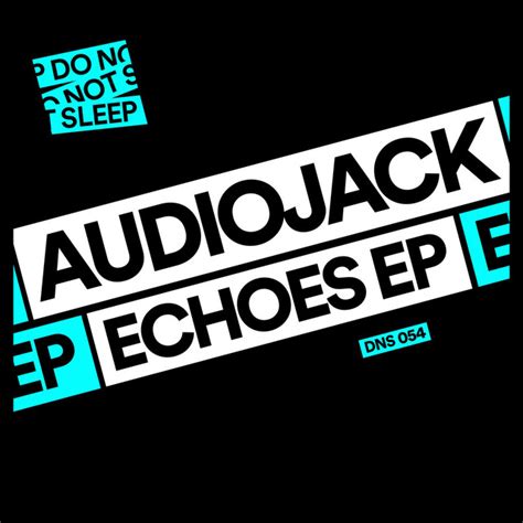 Echoes Ep Ep By Audiojack Spotify