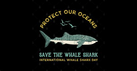 Save The Whale Sharks Protect Our Oceans International Whale Shark