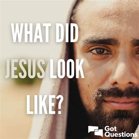 What Did Jesus Look Like GotQuestions Org