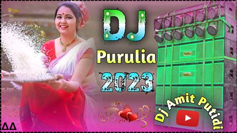 New Purulia Dj Song Hard Bass Purulia Dj Gana Dj Amit Putidi