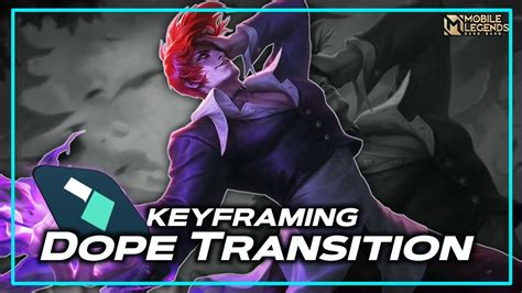 Dope Transition Keyframing Tutorial Filmora Mlbb Youtube