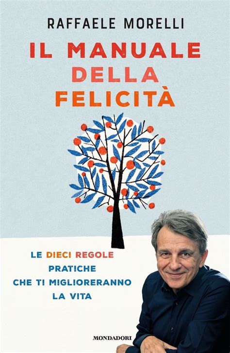 Il Manuale Della Felicità Ebook Raffaele Morelli 9788852094156