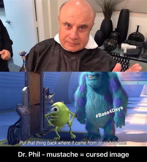 Dr Phil Mustache Cursed Image Dr Phil Mustache Cursed Image