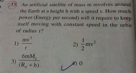 An Artificial Satellite Of Mass M Revolves Around The Earth A