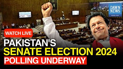 🔴live Pakistans Senate Elections 2024 Polling Underway Dawn News