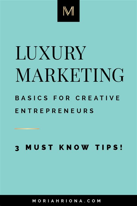 Luxury Brand Marketing Basics For Creative Entrepreneurs 3 Key Tips