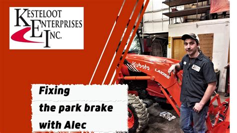 Fixing The Park Brake In A Kubota YouTube