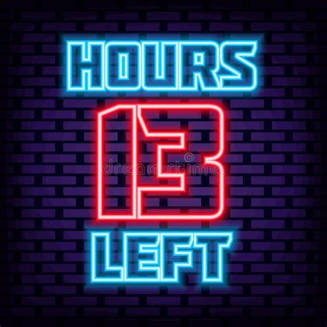 13 Hours Left Badge In Neon Style Neon Script Night Bright