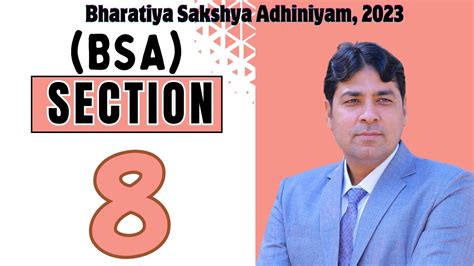 Section 8 Of BSA Relevancy Of Facts BSA Bhartiya Sakshya