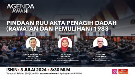 Agenda AWANI Pindaan RUU Akta Penagih Dadah Rawatan Dan Pemulihan