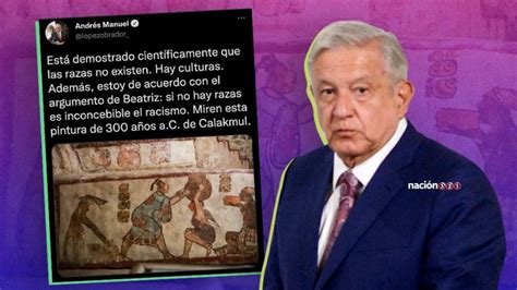 Las Razas No Existen Asegura Amlo