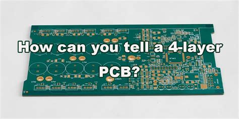 A guide to 4-layer PCB in PCB manufacturing and design