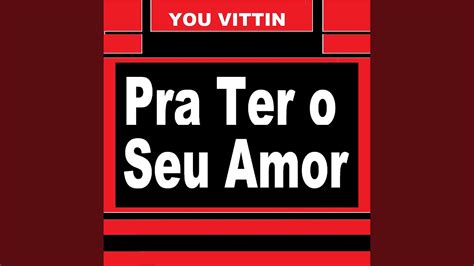 Pra Ter O Seu Amor Youtube