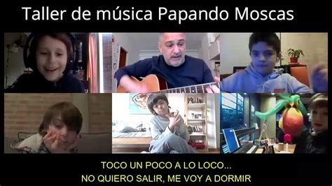 Las Canciones Compuestas En El Taller De M Sica Papando Moscas Los