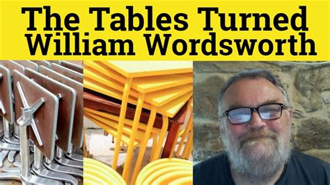 The Tables Turned By William Wordsworth Summary Analysis The Tables