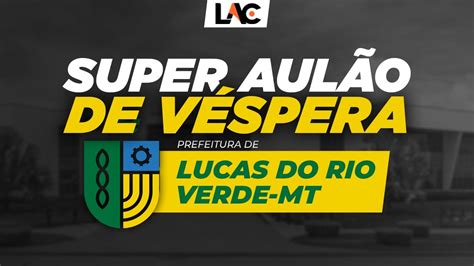 Super Aul O De V Spera Prefeitura De Lucas Do Rio Verde Youtube