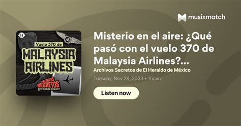 Transcripción De Misterio En El Aire ¿qué Pasó Con El Vuelo 370 De