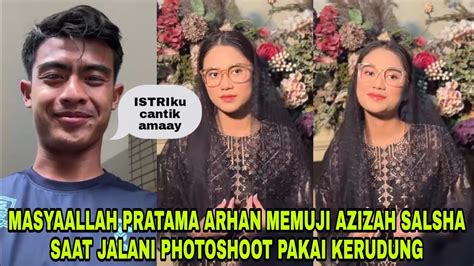 Menter Azizah Salsha Dipuji Cantik Sama Pratama Arhan Saat Jalani