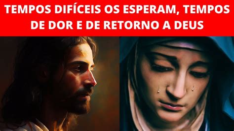 Convertam Se Antes Que Seja Tarde Demais Mensagem De Nossa Senhora