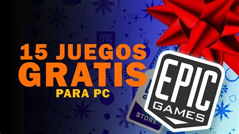 Epic Games Est Regalando Juegos Cada Horas Youtube