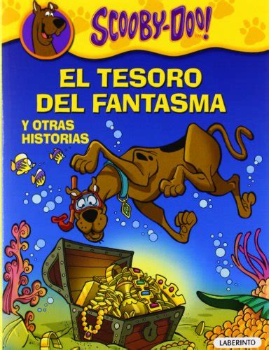 Scooby Doo El Tesoro Del Fantasma Y Otras Historias By James Gelsey