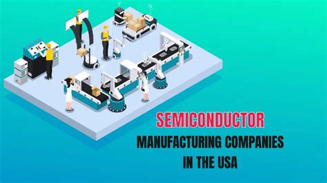 Top 10 Semiconductor Manufacturing Companies in the USA