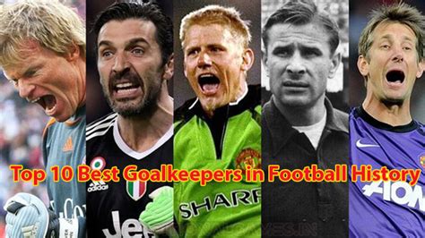 Top Best Goalkeepers In Football History The Best Fifa Goalkeeper