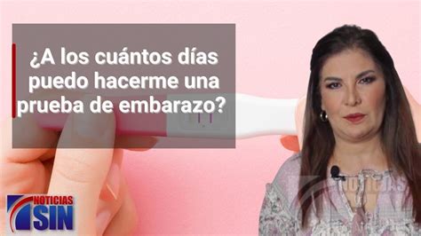 La Consulta A Los Cu Ntos D As Puedo Hacerme Una Prueba De Embarazo