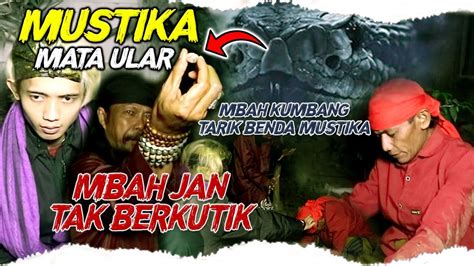 TOBAT KAN MBAH JAN MBAH KUMBANG TARIK MUSTIKA MATA ULAR DI MARKAS