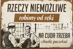 Rzeczy Niemo Liwe Robimy Od R Ki Tabliczka