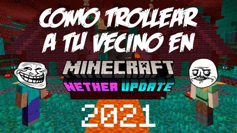 COMO TROLLEAR A TU VECINO EN MINECRAFT NETHER UPDATE 2021 YouTube