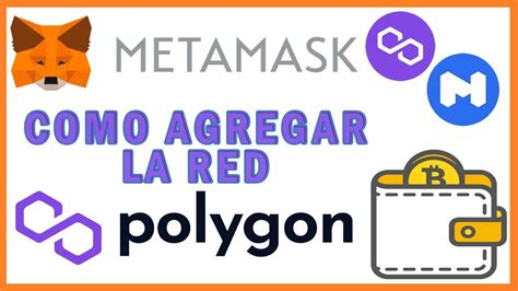 Como Agregar La Red De Polygon MATIC A Metamask Agregar Matic A La