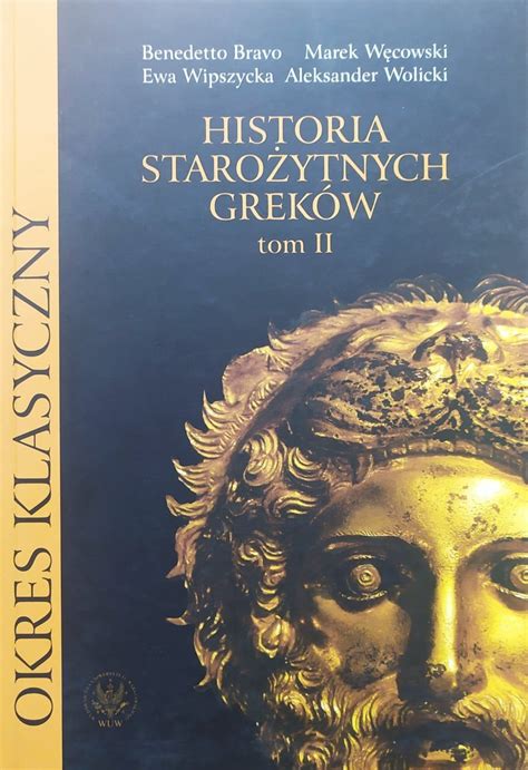 Historia starożytnych Greków tom II Benedetto Bravo Marek Węcowski